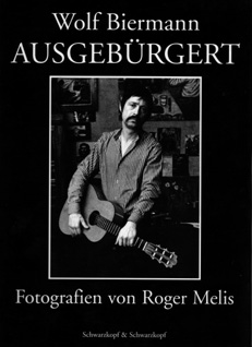 Ausgebürgert, Fotos von Roger Melis, Schwarzkopf + Schwarzkopf (1996)